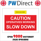 CS513 Caution Operatives Working Slow Down Your Logo Name