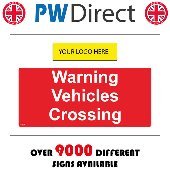 CS524 Warning Vehicles Crossing Site Buiding Logo Name Company Your My