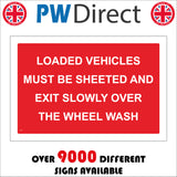 CS579 Loaded Vehicles Must Be Sheeted Exit Slowly Wheel Wash