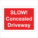 CS618 Slow Concealed Drive Caution Hidden