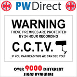 CT032 Warning These Premises Are Protected By 24 Hour Recording C.C.T.V If You Can Read This We Can See You! Sign with Camera