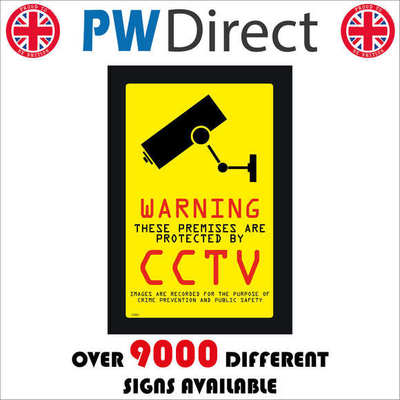 CT051 Warning These Premises Are Protected By Cctv Images Are Recorded For The Purpose Of Crime Prevention And Public Safety Sign with Camera