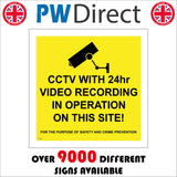 CT056 CCTV With 24Hr Video Recording In Operation On This Site! For The Purpose Of Safety And Crime Prevention Sign with CCTV Camera