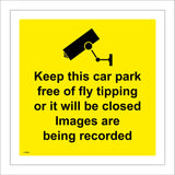 CT065 Keep This Car Park Free Of Fly Tipping Images Recorded Sign with Camera