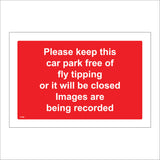 CT066 Keep This Car Park Free Of Fly Tipping Images Recorded Sign
