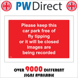 CT066 Keep This Car Park Free Of Fly Tipping Images Recorded Sign