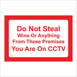 CT073 Do Not Steal Wine From Premises You Are On CCTV Sign