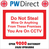 CT073 Do Not Steal Wine From Premises You Are On CCTV Sign