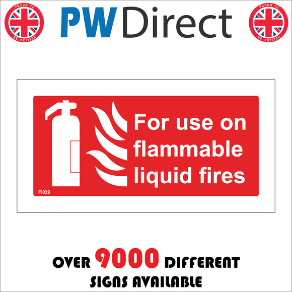 FI039 For Use On Flammable Liquid Fires Sign with Fire Extinguisher Fire