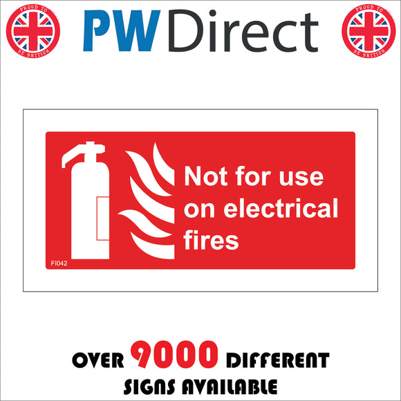 FI042 Not For Use On Electrical Fires Sign with Fire Extinguisher Fire