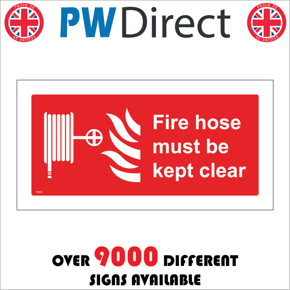 FI063 Fire Hose Must Be Kept Clear Sign with Hose Fire
