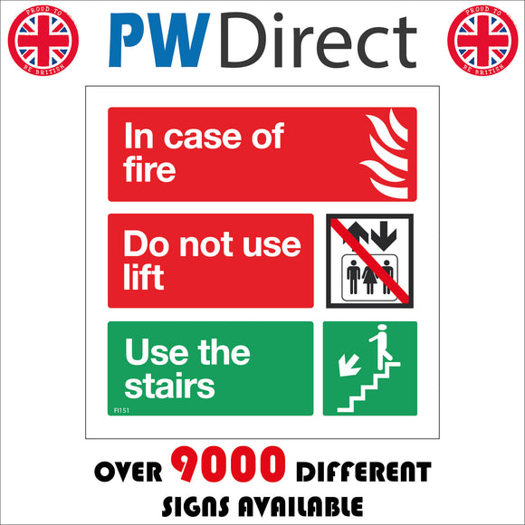 FI151 In Case Of Fire Do Not Use Lift Use The Stairs Sign with Fire Lift Arrows People Stairs