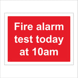 FI156 Fire Alarm Test Today At 10Am Sign