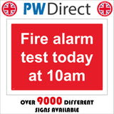 FI156 Fire Alarm Test Today At 10Am Sign