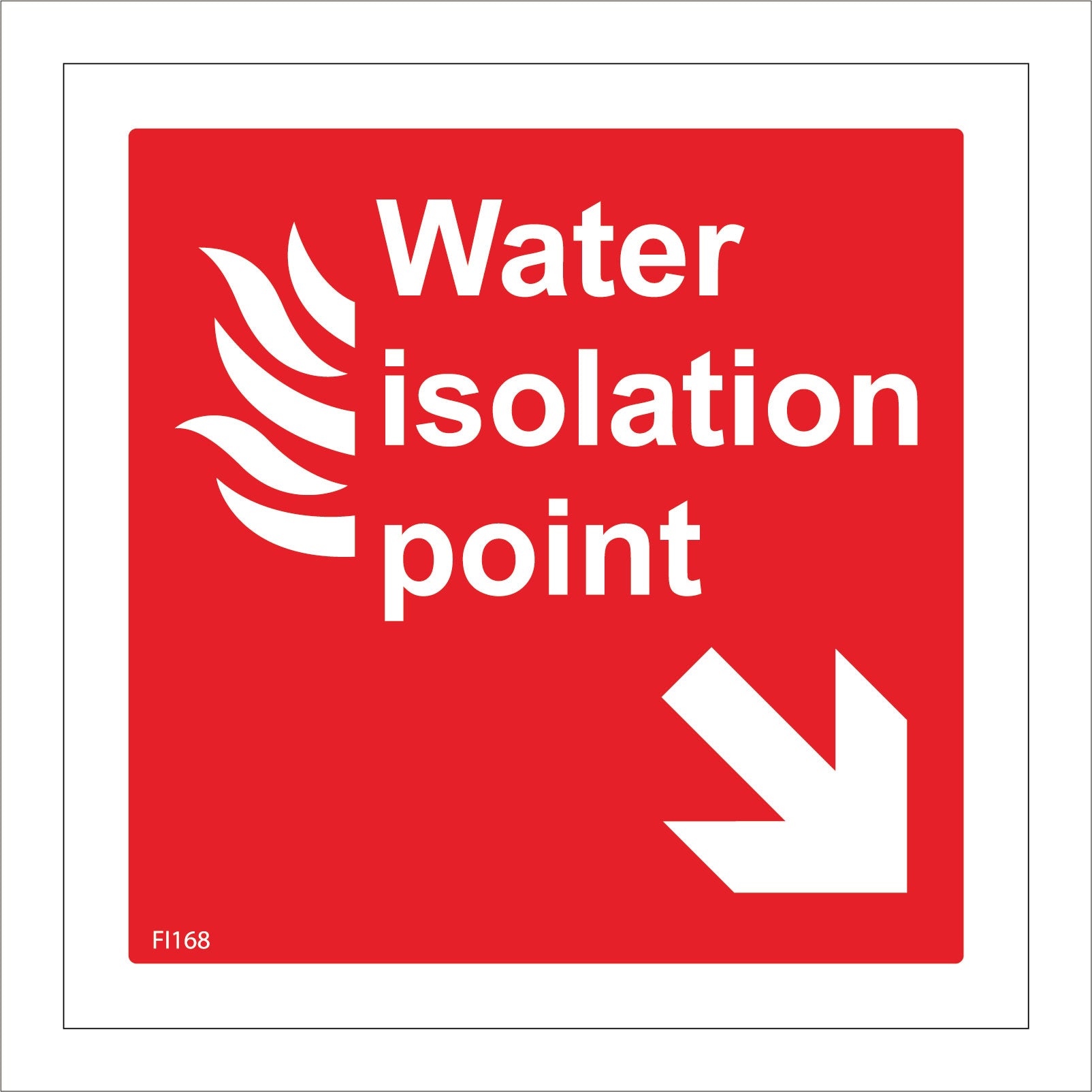 Water Isolation Point Sign with Fire Arrow Pointing Down To The Right ...