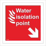 FI168 Water Isolation Point Sign with Fire Arrow Pointing Down To The Right