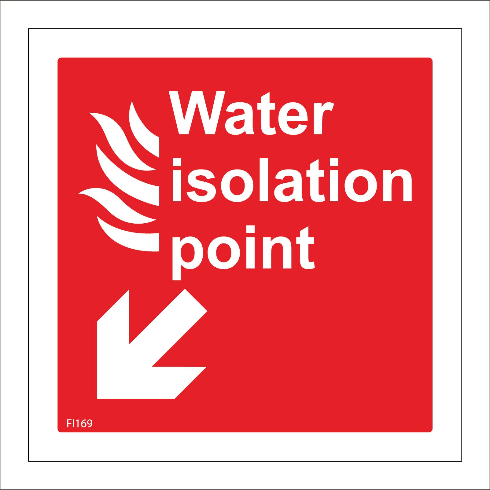 Water Isolation Point Sign with Fire Arrow Pointing Down To The Left ...