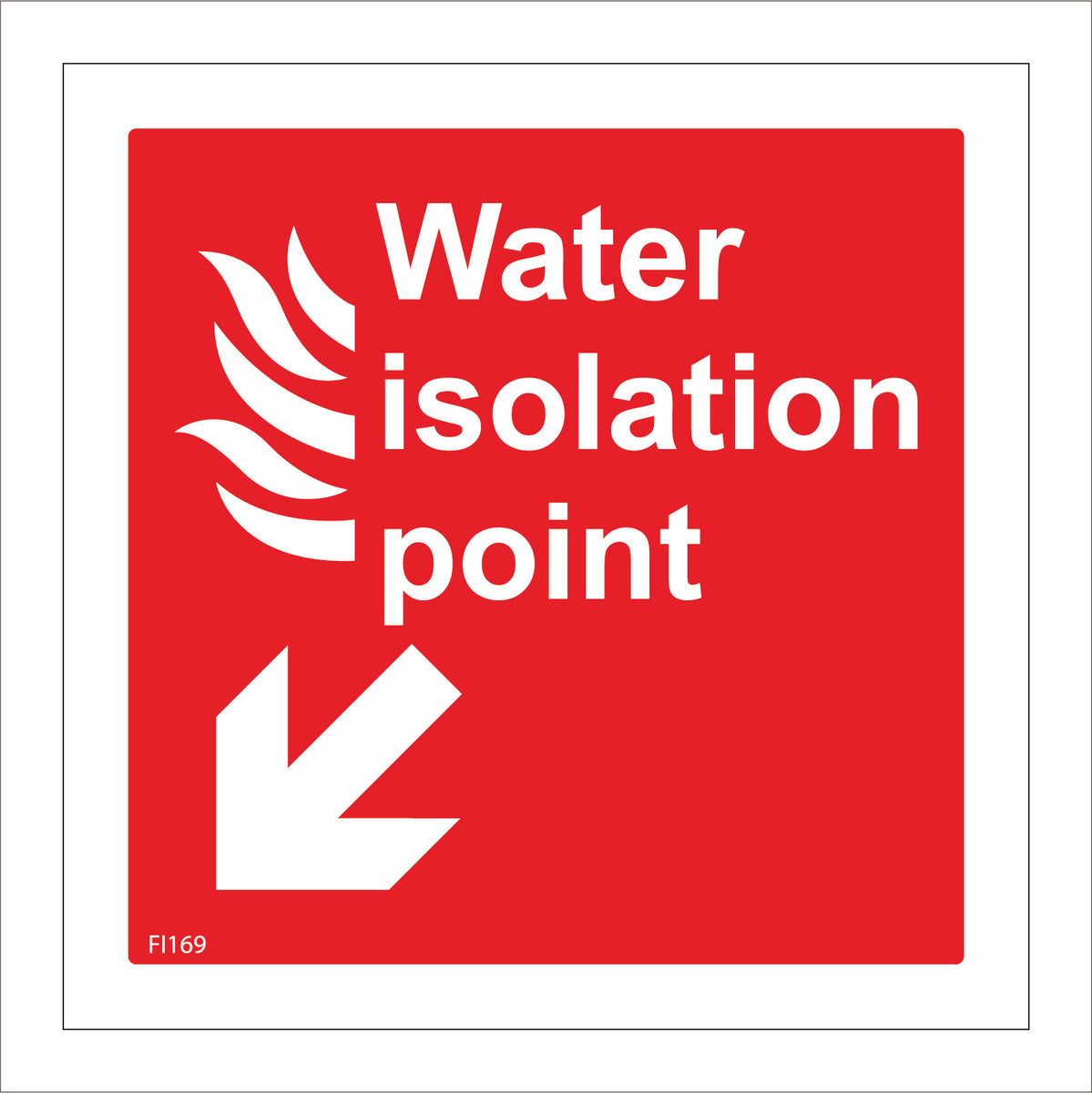 Water Isolation Point Sign with Fire Arrow Pointing Down To The Left ...