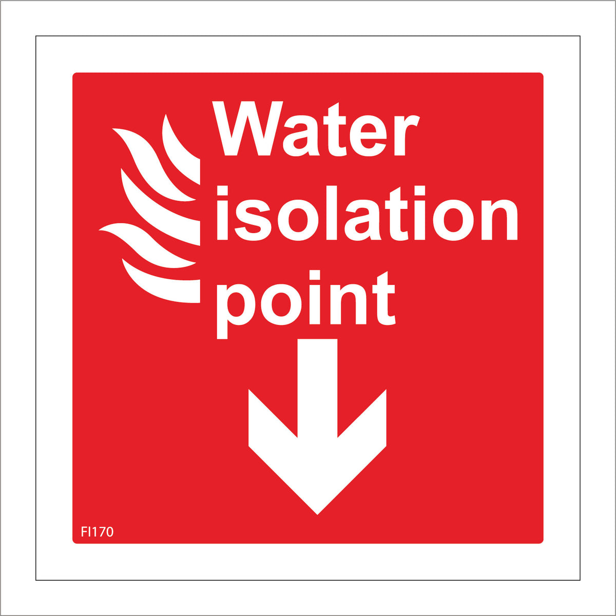 Water Isolation Point Sign with Fire Arrow Pointing Down – PWDirect