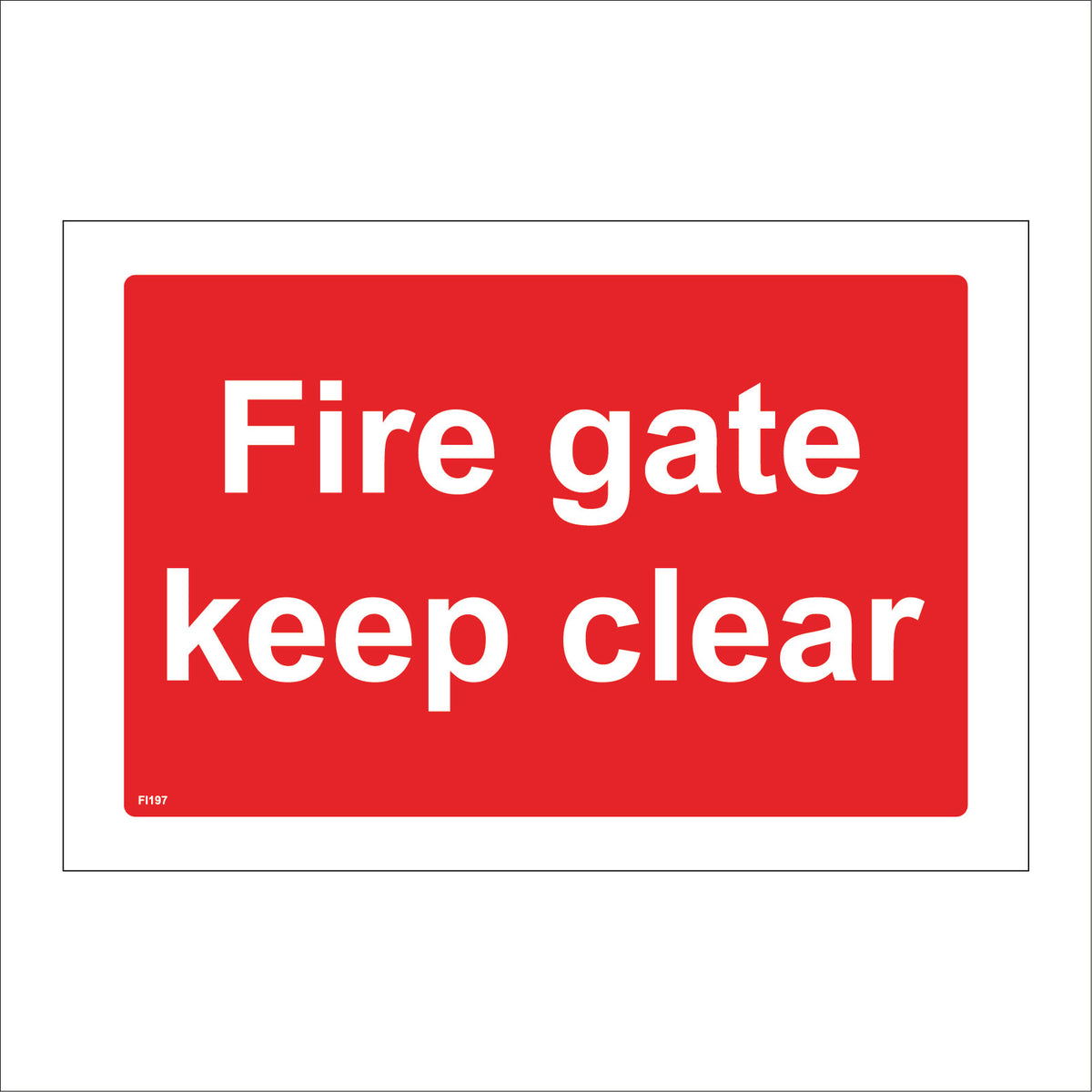 Fire Gate Keep Clear Sign – PWDirect
