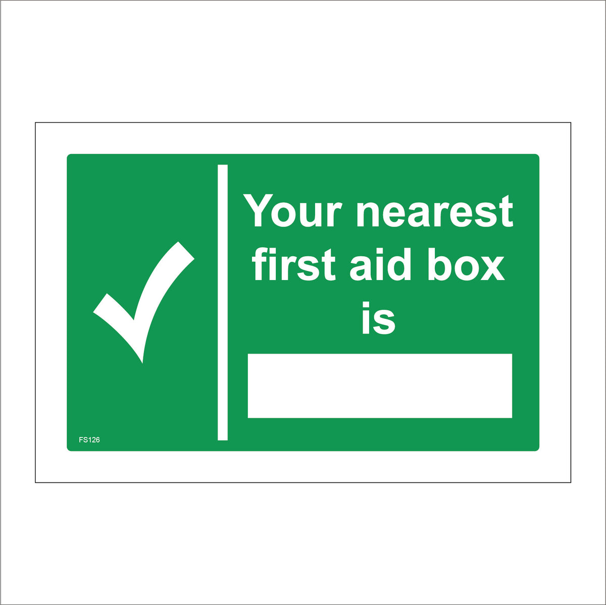 Your Nearest First Aid Box Is Sign with Tick – PWDirect