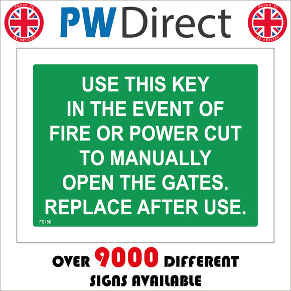 FS186 Use This Key In The Event Of Fire Or Power Cut To Manually Open The Gates. Replace After Use Sign