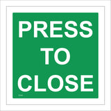 FS243 Press To Close Sign