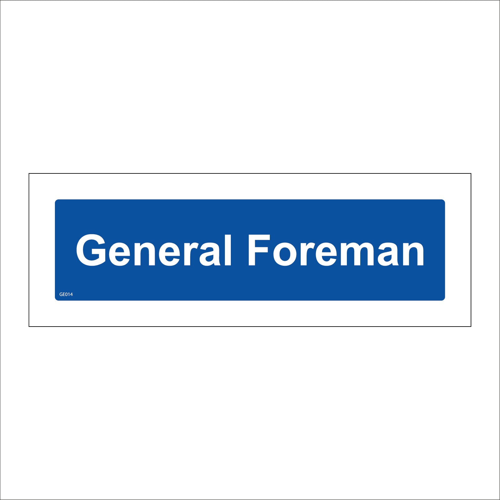 Forcheerman Sign General Foreman Sign – PWDirect