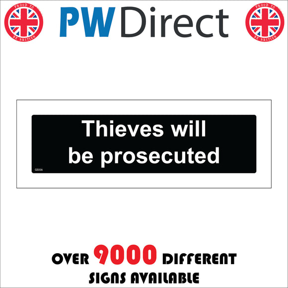 GE056 Thieves Will Be Prosecuted Door Wall Plaque Sign