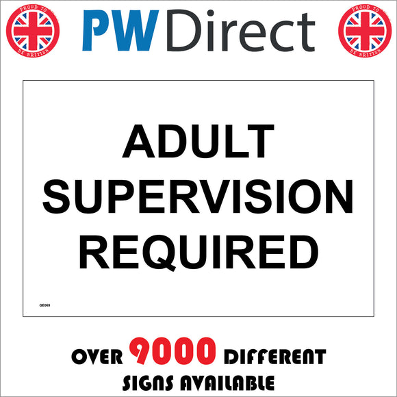 GE069 Adult Supervision Required Sign