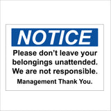 GE111 Notice Please Don't Leave Your Belongings Unattended. We Are Not Responsible. Management Thank You. Sign
