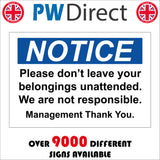 GE111 Notice Please Don't Leave Your Belongings Unattended. We Are Not Responsible. Management Thank You. Sign