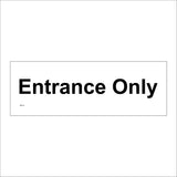 GE117 Entrance Only Sign