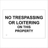 GE270 No Trespassing Or Loitering On This Property Sign