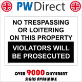 GE271 No Trespassing Or Loitering On This Property Violators Will Be Prosecuted Sign