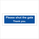 GE519 Please Shut The Gate Thank You. Sign