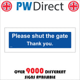 GE519 Please Shut The Gate Thank You. Sign