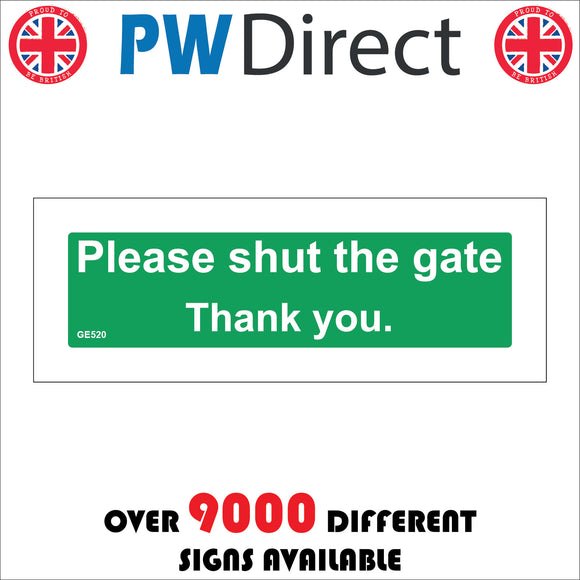 GE520 Please Shut The Gate Thank You. Sign