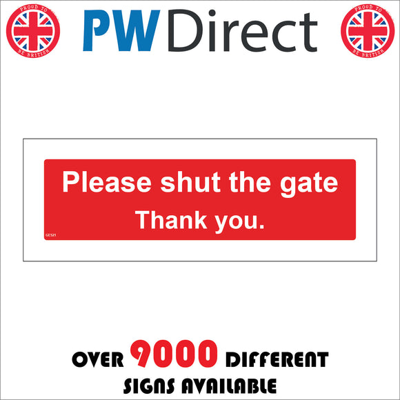 GE521 Please Shut The Gate Thank You. Sign