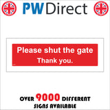 GE521 Please Shut The Gate Thank You. Sign