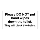 GE543 Please Do Not Put Hand Wipes Down The Toilet. They Will Block The Drains. Sign with Do Not Is Underlined