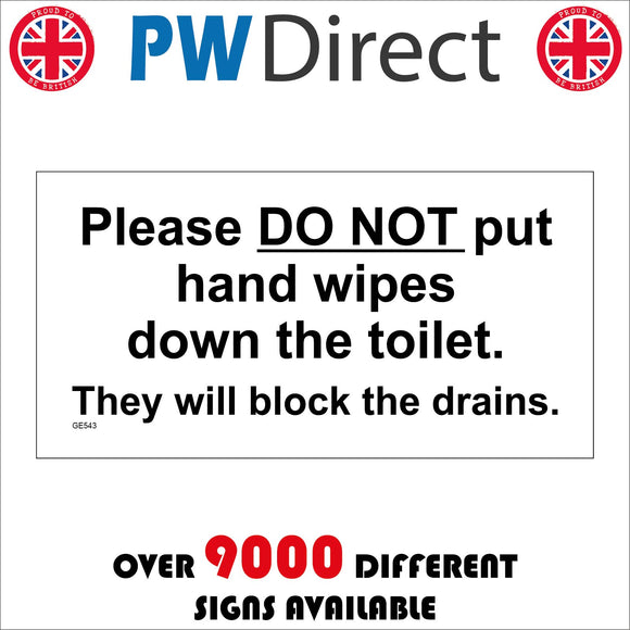 GE543 Please Do Not Put Hand Wipes Down The Toilet. They Will Block The Drains. Sign with Do Not Is Underlined