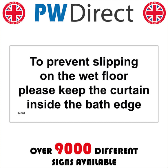 GE568 To Prevent Slipping On The Wet Floor Please Keep The Curtain Inside The Bath Edge Sign