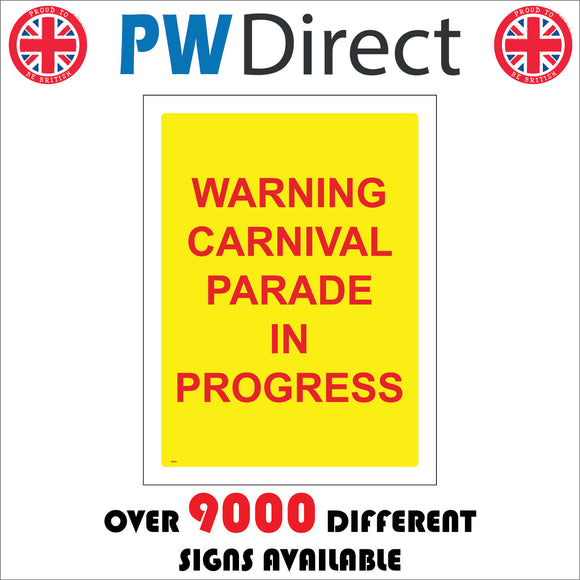 GE693 Warning Carnival Parade In Progress Sign