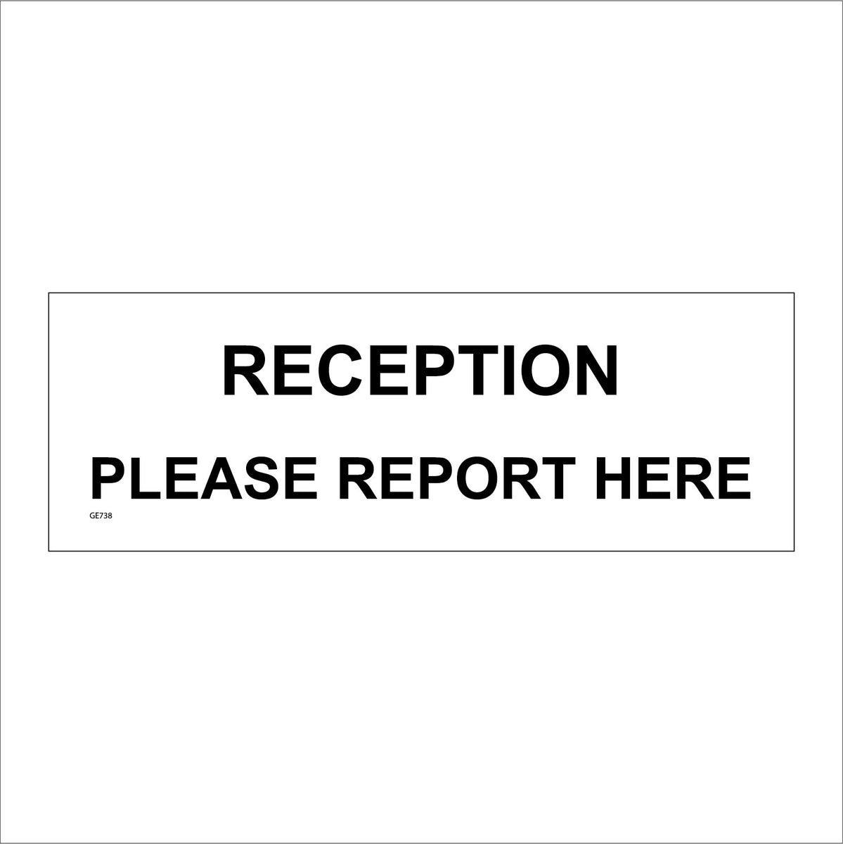 Repoit Sign Reception Please Report Here Sign – PWDirect