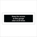 GE750 Keep The Access To This Garage Clear At All Times Sign