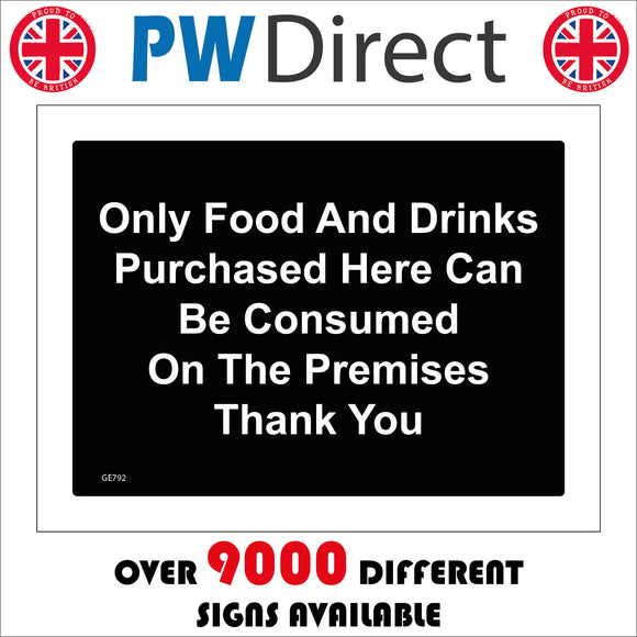 GE792 Only Food And Drink Purchased Here Can Be Consumed On The Premises Thank You Sign