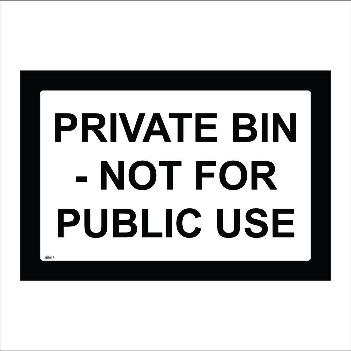 Private Bin Not For Public Use Sign PWDirect