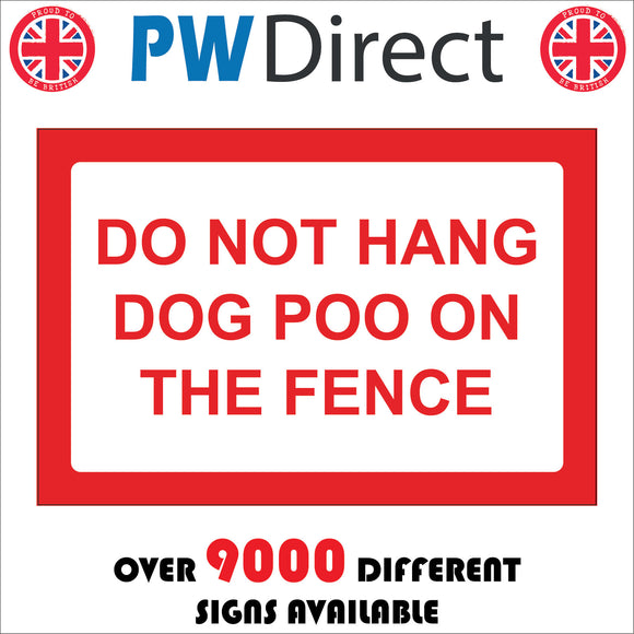 GE960 Do Not Hang Dog Poo On The Fence