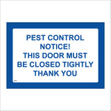 HA236 Pest Control Door To Be Closed Tightly Thank You